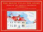 Book By Childs Gallery: The House Tells The Story: Homes Of The American Presidents